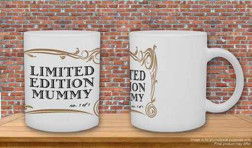 "Limited Edition Mummy" Mothers Day Gift Design Mug