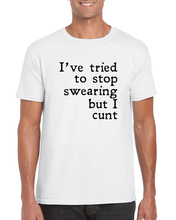 " I tried to stop swearing but I c*** " Funny Rude Explicit Slogan T-Shirt