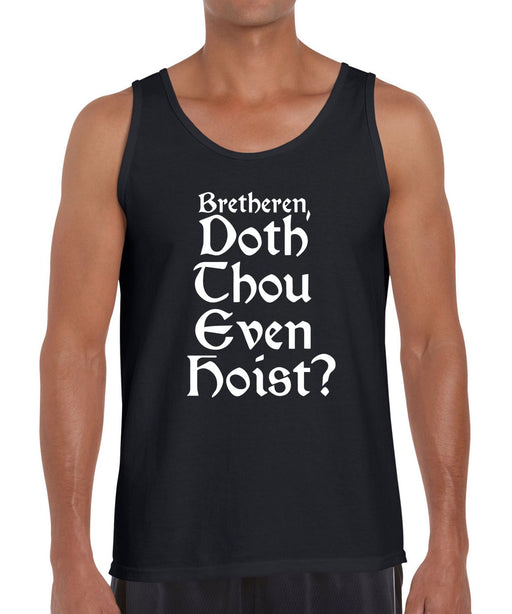 Bretheren, doth thou even hoist? Lifting Parody Funny Workout Vest Tank Top