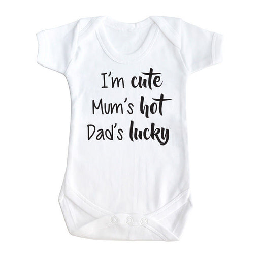 I'm Cute Mum's Hot Dad's Lucky Novelty Funny Father's Day Vest Babygrow Bodysuit
