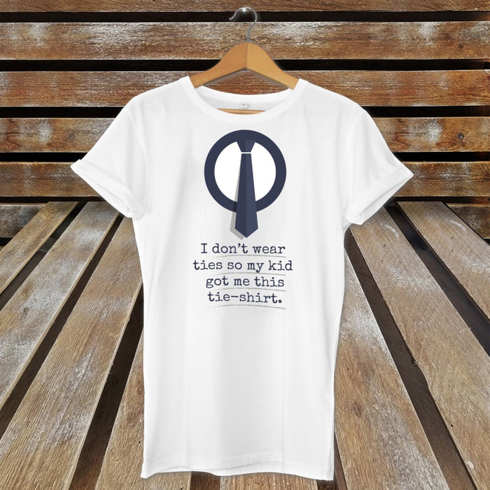 Men's Novelty Father's Day Tie T-Shirt   "I Don't Wear Ties" Cute Present S-XXXL