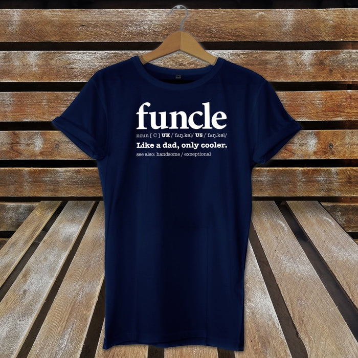 Funcle Like A Dad Only Cooler Novelty Cute Father's Day T-Shirt / Top For Uncle