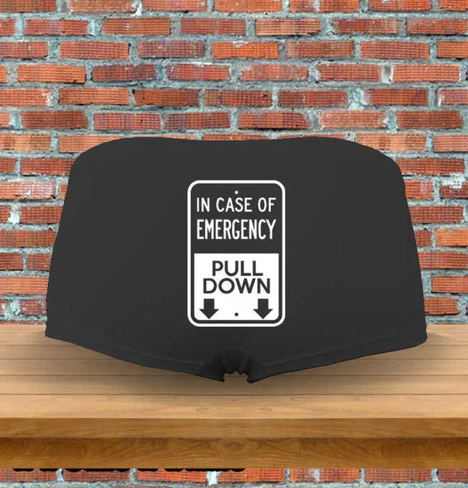"In case of emergency, Pull Down!" Funny Naughty Underwear Panties Men & Womens