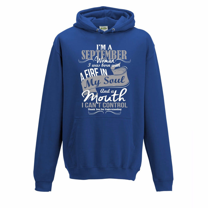 " I'm A September Woman.... " Birthday Month Slogan Hoodie