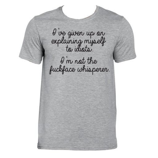 I'm not the f*ckface whisperer funny slogan cute printed grey T Shirt S - 2XL