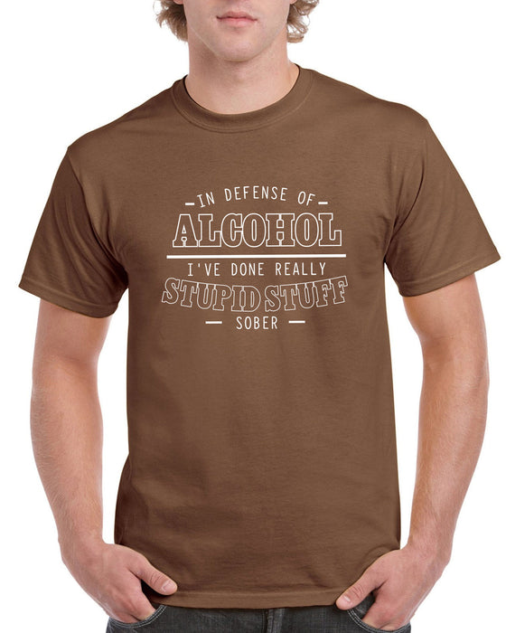 "In Defense of Alcohol, I've Done Stupid Stuff Sober" Funny Slogan T-Shirt