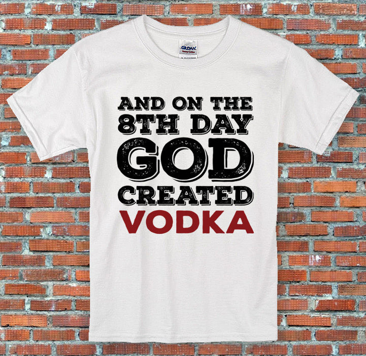 And on the 8th day God created Alcohol Wine Beer Vodka Lager Gift T-Shirt S-2XL