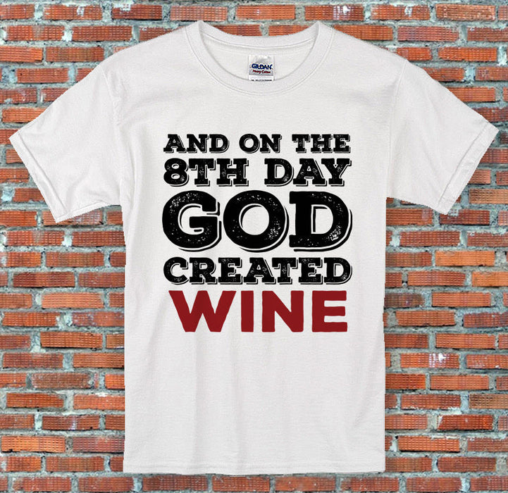 And on the 8th day God created Alcohol Wine Beer Vodka Lager Gift T-Shirt S-2XL