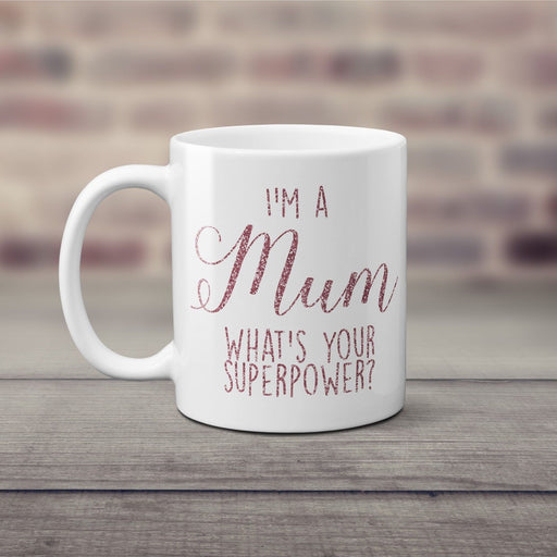 I'm a Mum, What's Your Superpower? Mothers Day Mug Dusky Pink Glitter Gift