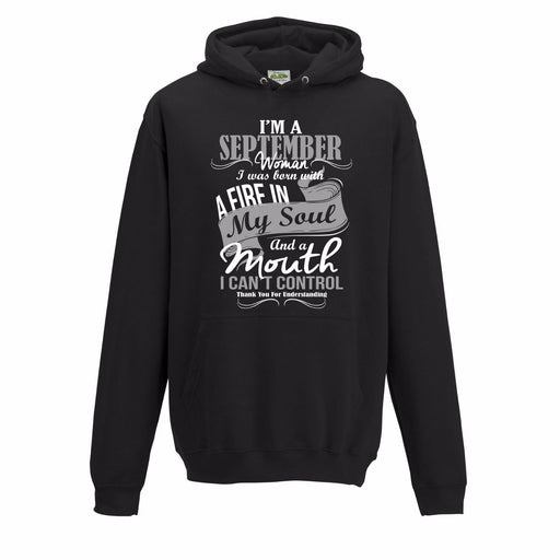 " I'm A September Woman.... " Birthday Month Slogan Hoodie