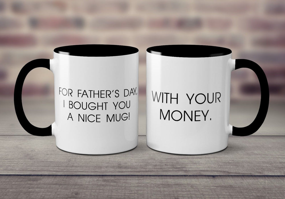 Novelty Funny "I Brought You A Nice Mug" Dad Father's Day Mug Cup Present / Gift