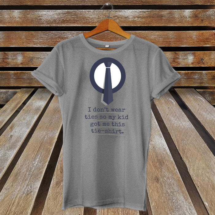 Men's Novelty Father's Day Tie T-Shirt   "I Don't Wear Ties" Cute Present S-XXXL