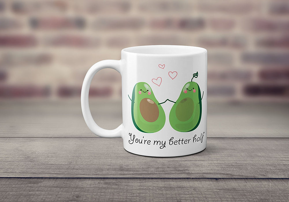 You're My Better Half - Avocado Themed Funny Gift Inspired Plain White Ceramic Mug