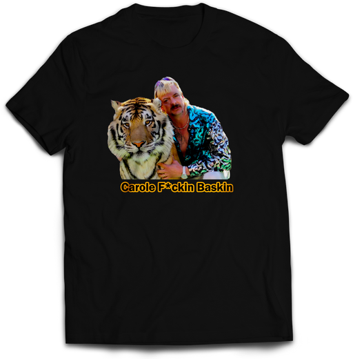 Carole F*ckin Baskin T-Shirt