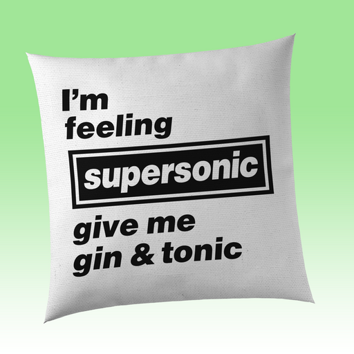 I'm Feeling Supersonic Cushion Cover