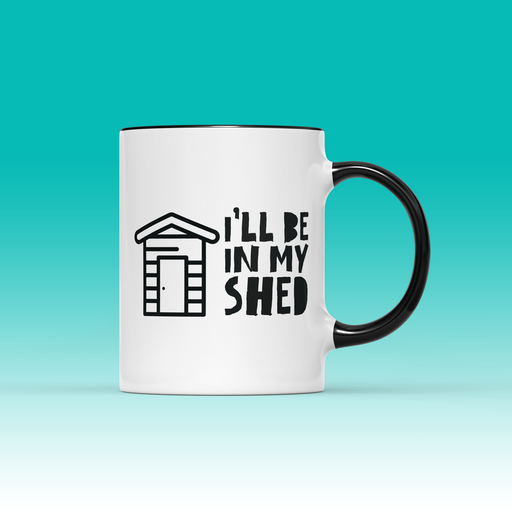 I'll Be In My Shed Mug