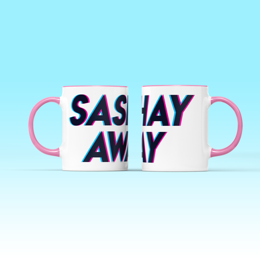 Sashay Away Mug