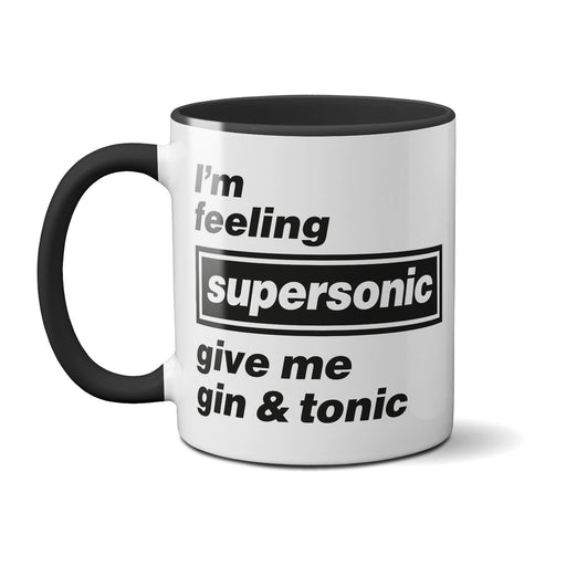 I'm Feeling Supersonic Give Me A Gin & Tonic Mug Cup Coffee Tea