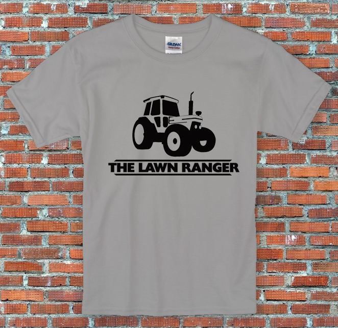 "Lawn Ranger" Tractor Gardening Gift Funny Slogan Shirt S to 2XL