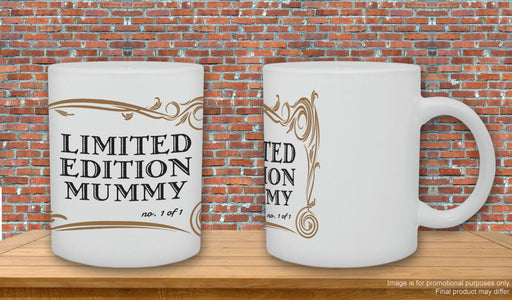 "Limited Edition Mummy" Mothers Day Gift Design Mug
