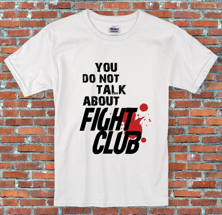 "You do not talk about Fight Club" Fighting Quote Movie Inspired T Shirt S - 2XL