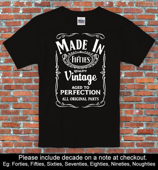 "Made In Vintage..." Personalised Birthday Gift Shirt Choose a Decade S to 2XL