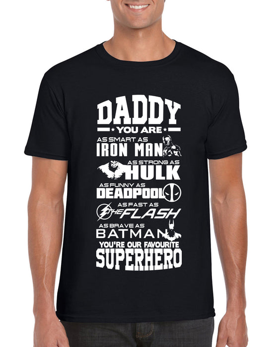 "Daddy You're OUR Favourite Superhero" Fathers Day Printed dad funny Gift TShirt