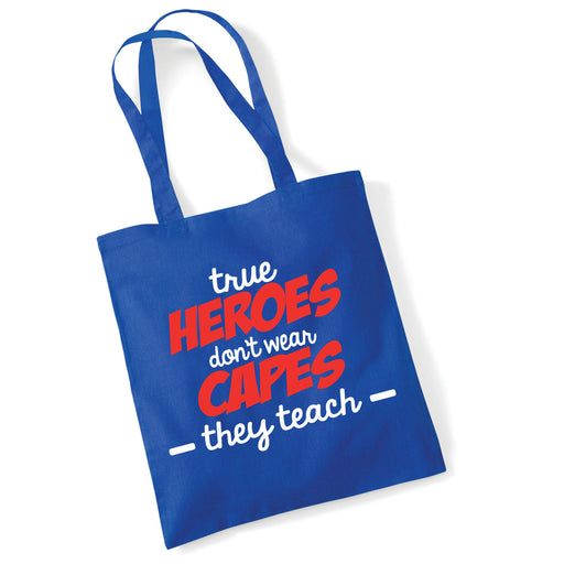 "True Heroes don't wear capes, they Teach" Teacher End of Year Gift Tote Bag