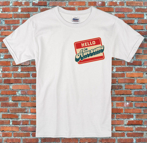 "Hello, I'm Awesome" Funny Humorous Nametag Gift T-Shirt S-2XL