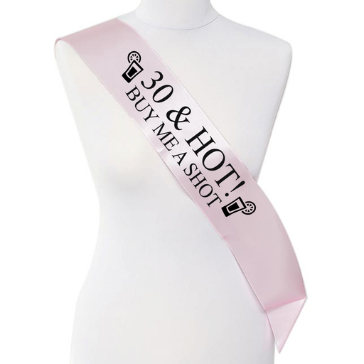 30 & Hot Buy Me A Shot Birthday Girl Sash For Night Out Dirty 30's Banner Ribbon