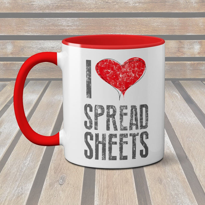I Love Spread Sheets Mug - Cup Coffee Tea Red Handle - Teacher Gift Present