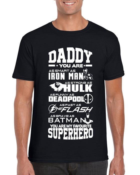 Daddy You Are My Favourite Superhero Fathers Day Gift dad funny printed T Shirt