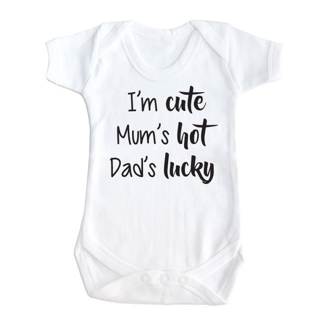 I'm Cute Mum's Hot Dad's Lucky Novelty Funny Father's Day Vest Babygrow Bodysuit