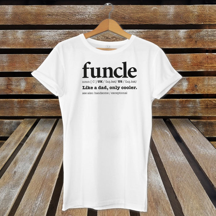 Funcle Like A Dad Only Cooler Novelty Cute Father's Day T-Shirt / Top For Uncle