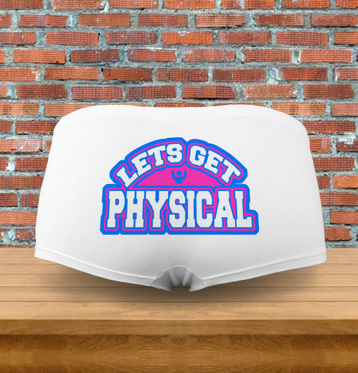 Lets get Physical Humorous Printed Underwear Panties Gift Men & Womens