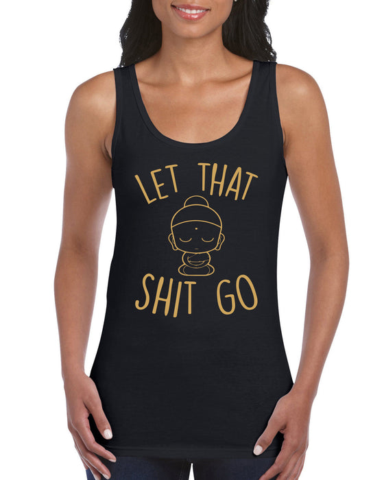 Let That Sh*t Go Womens Workout Gym Yoga Exercise Tank Top Vest S-2XL