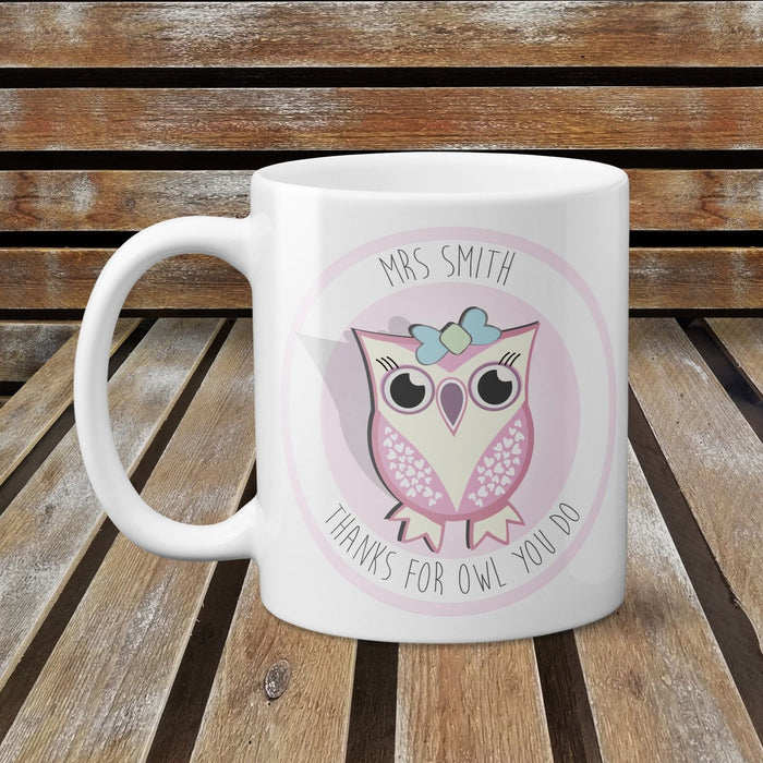 Personalised Teacher Thank You For Owl You Do Novelty Cute Mug Cup Present Gift