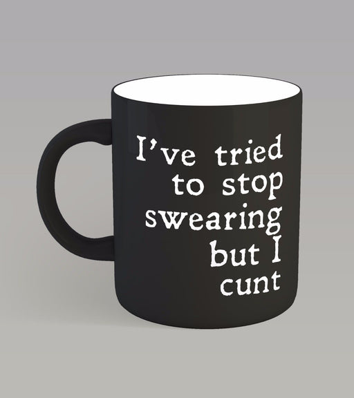 " I tried to stop swearing but I c*** " Funny Explicit Slogan Ceramic Cup Mug