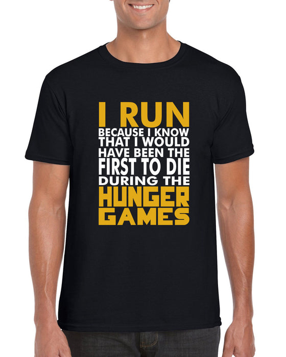 "I Run because ...Hunger Games " Running Funny Movie Slogan T-shirt