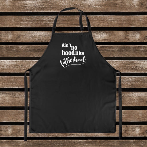 No Hood In Fatherhood Men's Novelty Father's Day Dad Cooking BBQ Chef Apron