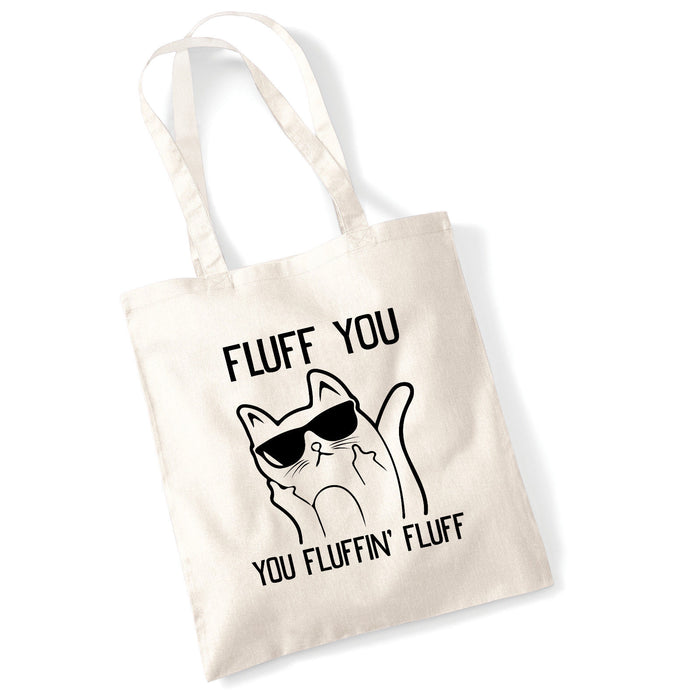 Fluff You, You Fluffing Fluff Funny Cute Slogan Illustration Tote Bag