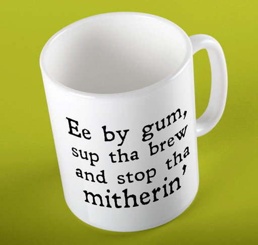 Ee by gum..  Funny Yorkshire saying accent quote saying slogan Ceramic Cup Mug