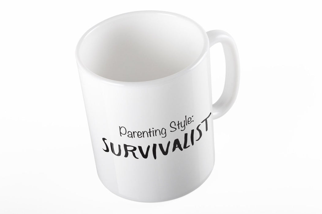 Parenting style survivalist funny slogan quote Mother's day Gift printed mug