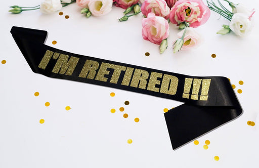 Personal I'm Retired Sash Satin Retirement Party Banner - Black And Gold Glitter