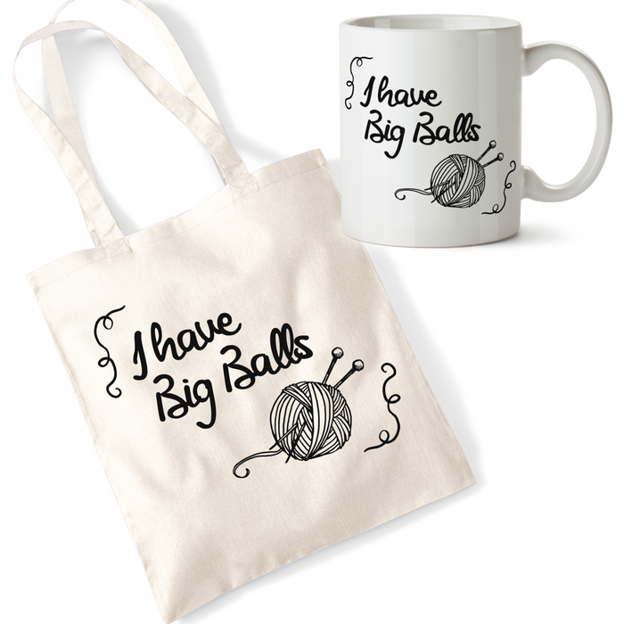 I have big balls funny knitting crochet Printed mug cup and tote bag bundle