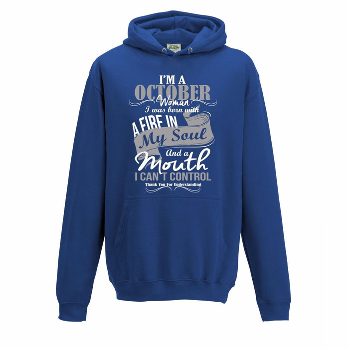 " I'm A October Woman.... " Birthday Month Slogan Hoodie