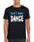 " Don't Walk, Dance " Dancing Quote Slogan T-shirt