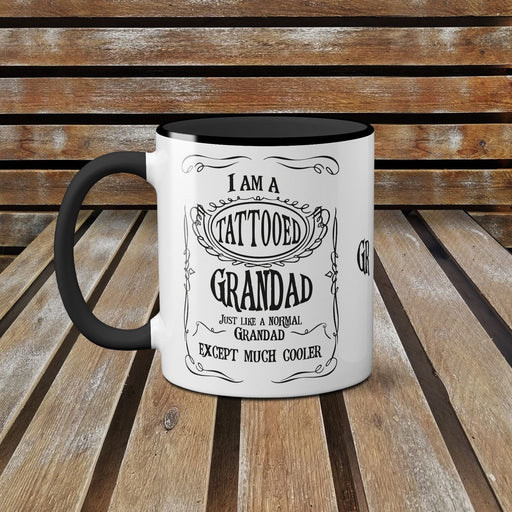I Am A Tattooed Grandad Just Like A Normal Grandad Except Much Cooler Coffee Mug