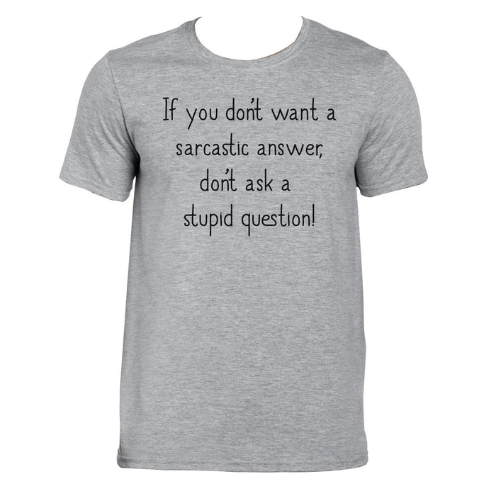 Dont ask stupid questions funny slogan cute sassy printed grey T Shirt S - 2XL