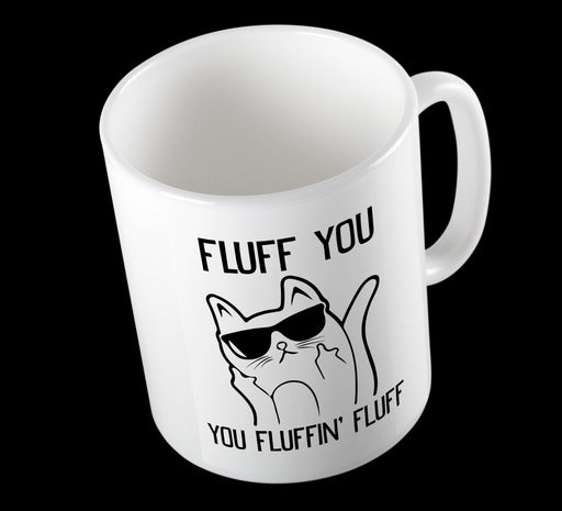 Fluff You, You Fluffing Fluff  Funny Cute Slogan Illustration Ceramic Cup Mug